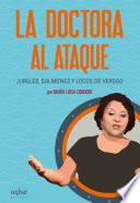 libro La Doctora Al Ataque disponible para descarga libro La Doctora Al Ataque