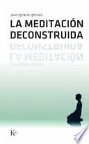 libro La Meditación Deconstruida disponible para descarga libro La Meditación Deconstruida