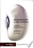 libro Mayanización Y Vida Cotidiana: Análisis Específicos disponible para descarga libro Mayanización Y Vida Cotidiana: Análisis Específicos