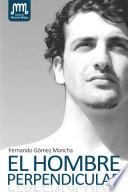 libro El Hombre Perpendicular disponible para descarga libro El Hombre Perpendicular