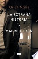 libro La Extraña Historia De Maurice Lyon disponible para descarga libro La Extraña Historia De Maurice Lyon