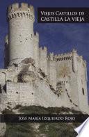 libro Viejos Castillos De Castilla La Vieja disponible para descarga libro Viejos Castillos De Castilla La Vieja