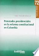 libro Potestades Presidenciales En La Reforma Constitucional En Colombia. disponible para descarga libro Potestades Presidenciales En La Reforma Constitucional En Colombia.