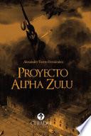 libro Proyecto Alpha Zulú disponible para descarga libro Proyecto Alpha Zulú