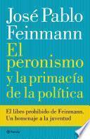 libro El Peronismo Y La Primacía De La Política disponible para descarga libro El Peronismo Y La Primacía De La Política
