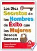 libro Los 10 Secretos De Los Hombres De Exito Que Las Mujeres Desean Conocer disponible para descarga libro Los 10 Secretos De Los Hombres De Exito Que Las Mujeres Desean Conocer