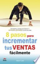 libro Ocho Pasos Para Incrementar Tus Ventas Fácilmente disponible para descarga libro Ocho Pasos Para Incrementar Tus Ventas Fácilmente