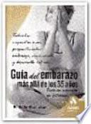 libro Guia Del Embarazo Mas Alla De Los 35 AÑos disponible para descarga libro Guia Del Embarazo Mas Alla De Los 35 AÑos