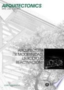 libro Arquitectura Y Modernidad : ¿suicidio O Reactivación?
