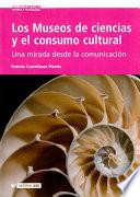libro Los Museos De Ciencias Y El Consumo Cultural