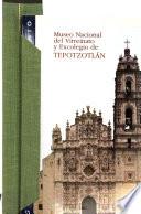libro Museo Nacional Del Virreinato Y Excolegio De Tepotzotlán