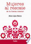 libro Mujeres Al Rescate De La Fuerza Interior