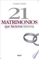libro 21 Matrimonios Que Hicieron Historia