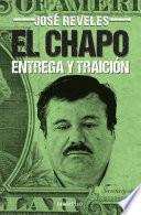 libro El Chapo: Entrega Y Traición