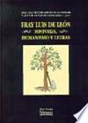 libro Fray Luis De León. Historia, Humanismo Y Letras