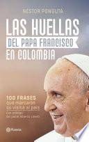libro Las Huellas Del Papa Francisco En Colombia