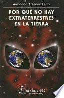libro Por Qué No Hay Extraterrestres En La Tierra