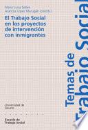 El Trabajo Social En Los Proyectos De Intervención Con Inmigrantes