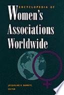 Encyclopedia Of Women S Associations Worldwide