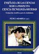 libro Enseñanza De Las Ciencias Desde La Perspectiva Ciencia Tecnología Sociedad