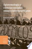 Epistemología Y Ciencias Sociales: Ensayos Latinoamericanos