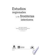libro Estudios Regionales Y De Fronteras Interiores