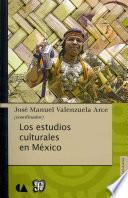 Los Estudios Culturales En México