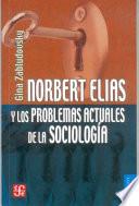 libro Norbert Elias Y Los Problemas Actuales De La Sociología
