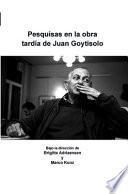 libro Pesquisas En La Obra Tardía De Juan Goytisolo