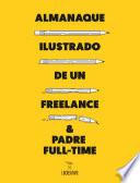 libro Almanaque Ilustrado De Un Freelance & Padre Full Time