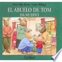 libro El Abuelo De Tom Ha Muerto