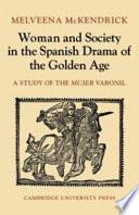 libro Woman And Society In The Spanish Drama Of The Golden Age