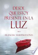 Desde Que Estoy Presente En La Luz