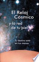 libro El Reloj Cósmico Y La Red De Tu Piel