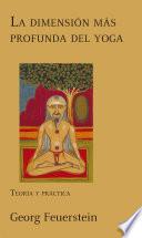 La Dimensión Más Profunda Del Yoga