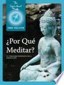 ¿por Qué Meditar?