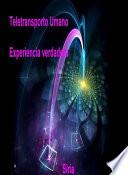 Teletransporto Umano Experiencia Verdadera