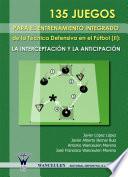 libro 135 Juegos Para El Entrenamiento De La Técnica Defensiva En Fútbol Ii