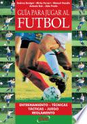 libro Guía Para Jugar A Fútbol