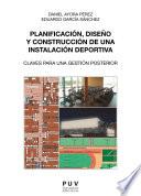 libro Planificación, Diseño Y Construcción De Una Instalación Deportiva