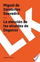 libro La Elección De Los Alcaldes De Daganzo