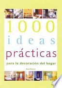 1000 Ideas Practicas En Decoracion Del Hogar