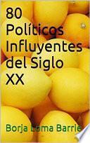 80 Políticos Influyentes Del Siglo Xx