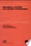 Agricultura Y Sociedad En La España Contemporánea