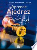 ¡aprende Ajedrez Y Diviértete!
