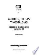Arrojos, Dichas Y Nostalgias
