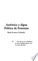 Auténtica Y Digna, Política De Fronteras