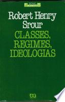 Classes, Regimes, Ideologias