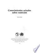 Conocimientos Actuales Sobre Nutrición