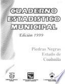 Cuaderno Estadístico Municipal: Piedras Negras